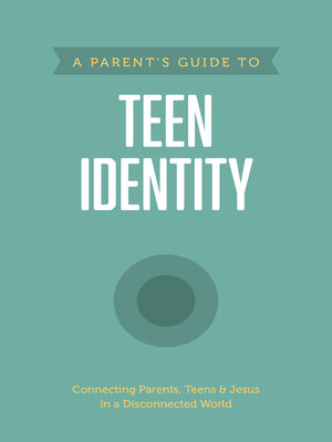 cover image of A Parent's Guide to Teen Identity